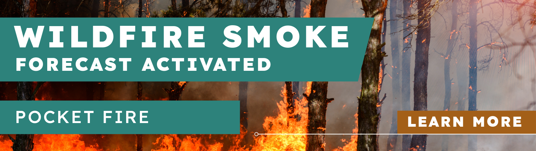 Image of a wildfire with text that reads wildfire Smoke forecast activated for PocketFire fire 